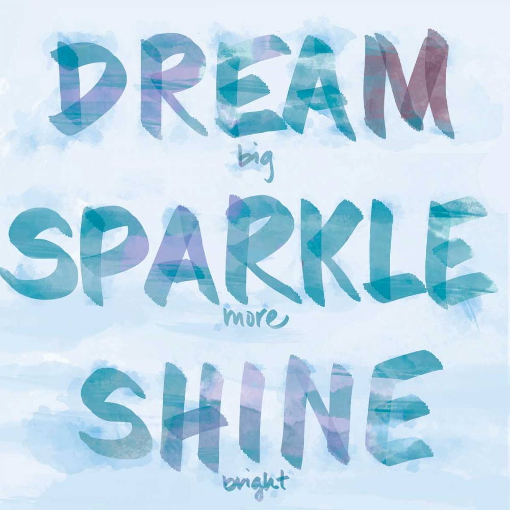 Dream, Sparkle, Shine art print by SD Graphics Studio for $57.95 CAD