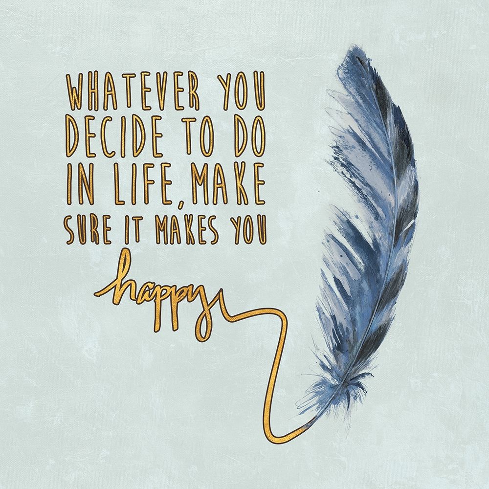 Decide on Happiness art print by Patricia Pinto for $57.95 CAD