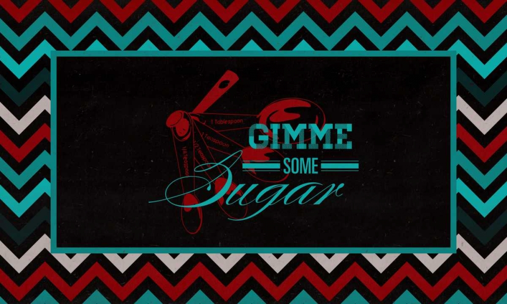 Gimme Some Sugar art print by SD Graphics Studio for $57.95 CAD