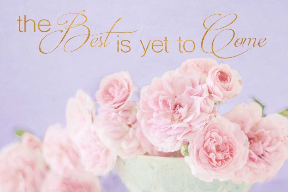 The Best is Yet to Come art print by Sarah Gardner for $57.95 CAD
