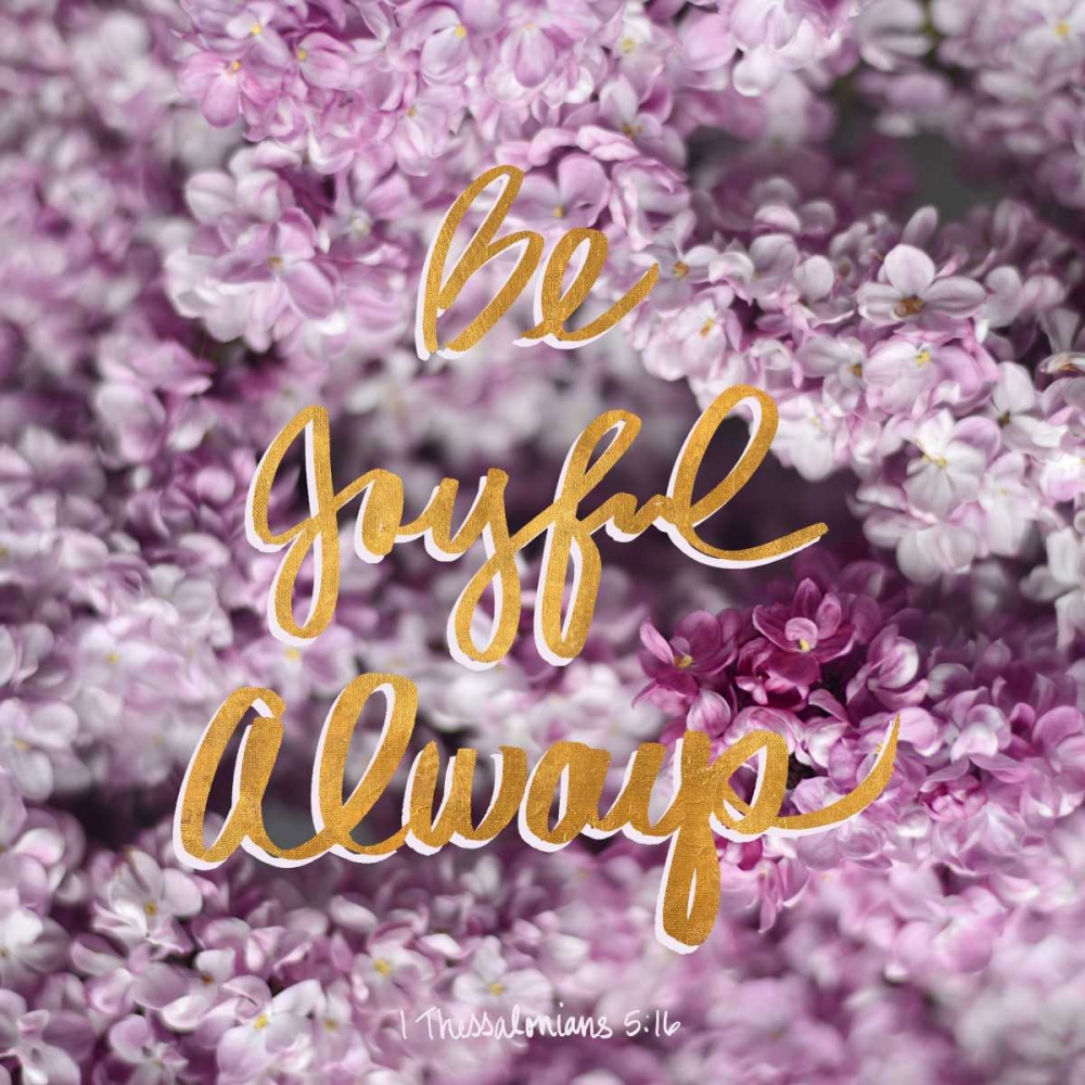 Be Joyful Always art print by Sarah Gardner for $57.95 CAD