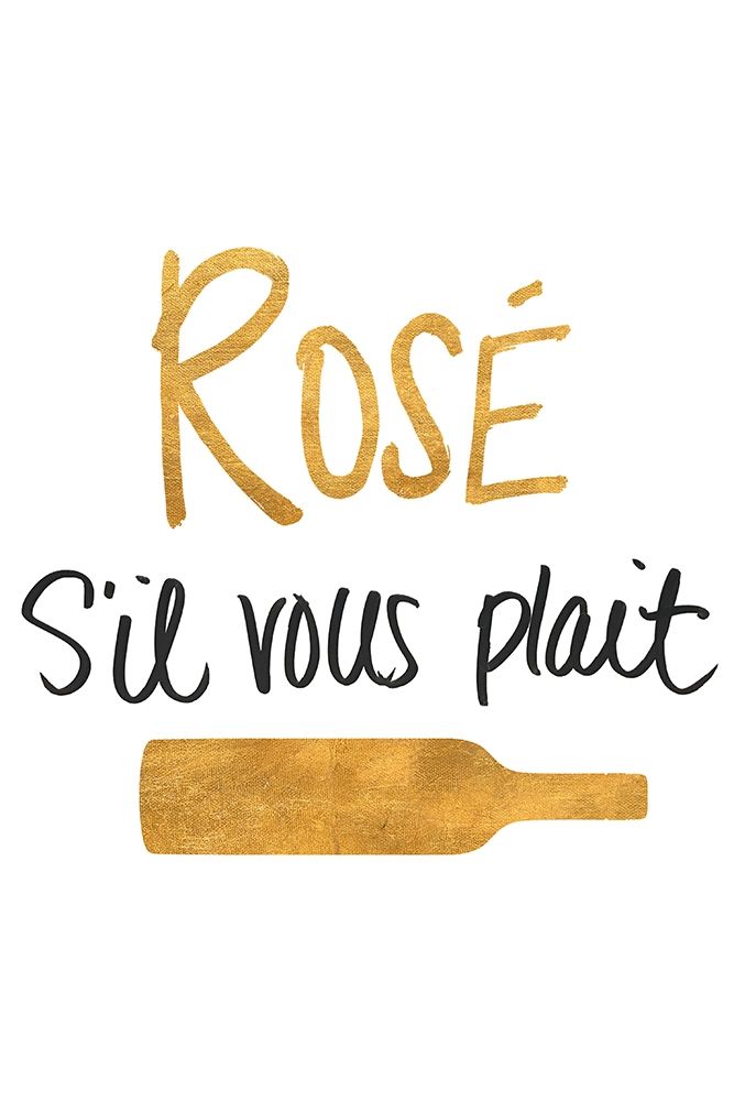 Rosé sil vous plait art print by SD Graphics Studio for $57.95 CAD