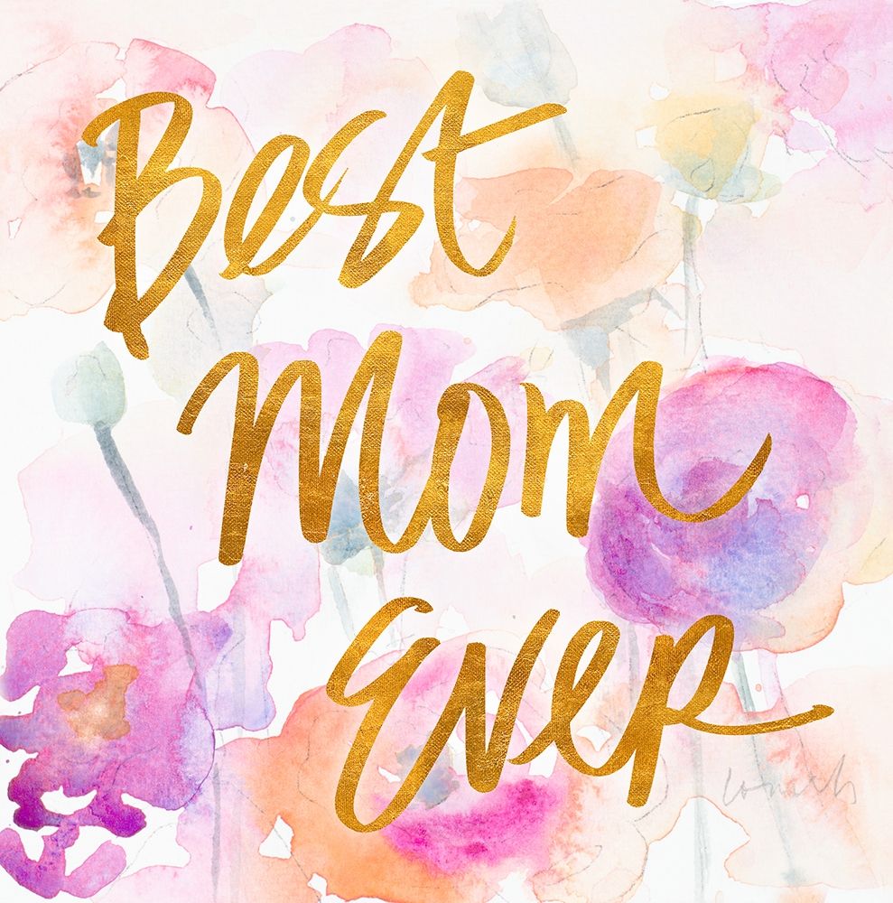 Best Mom Ever art print by Lanie Loreth for $57.95 CAD