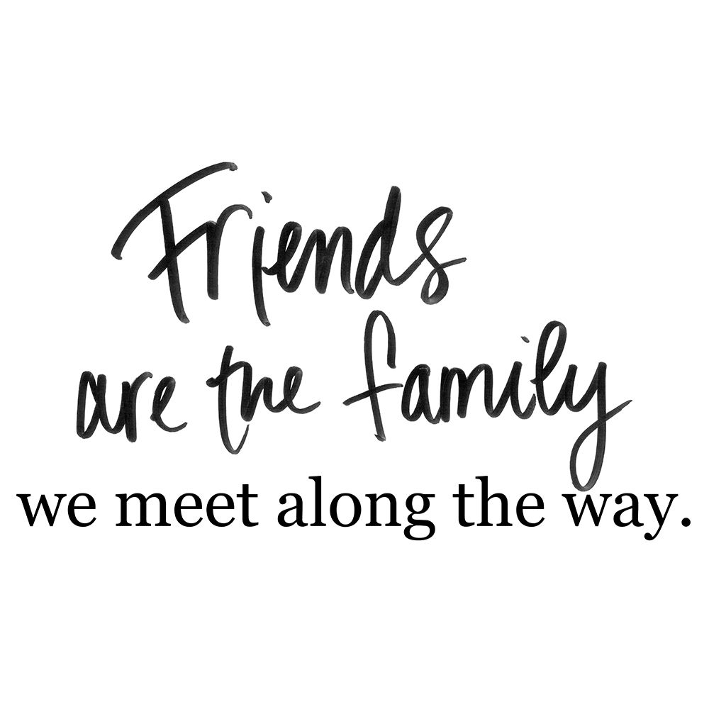 Friends are Family art print by SD Graphics Studio for $57.95 CAD