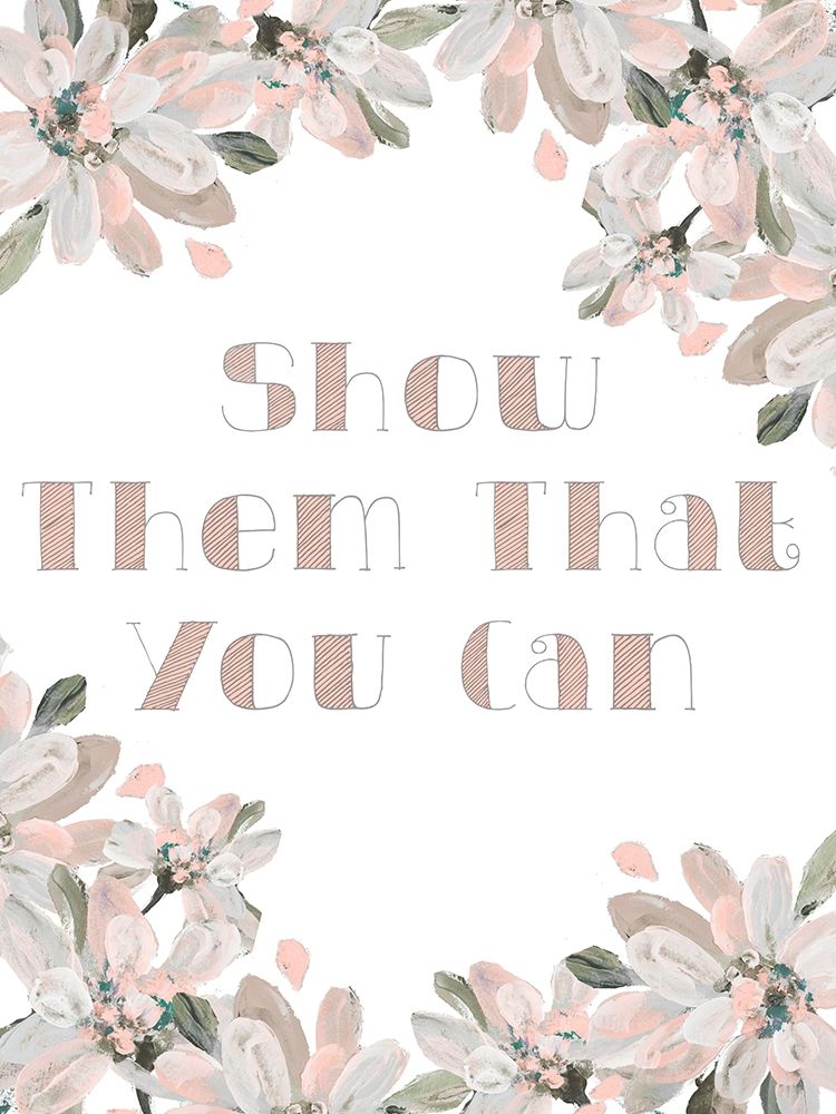 Show Them That You Can art print by Lanie Loreth for $57.95 CAD