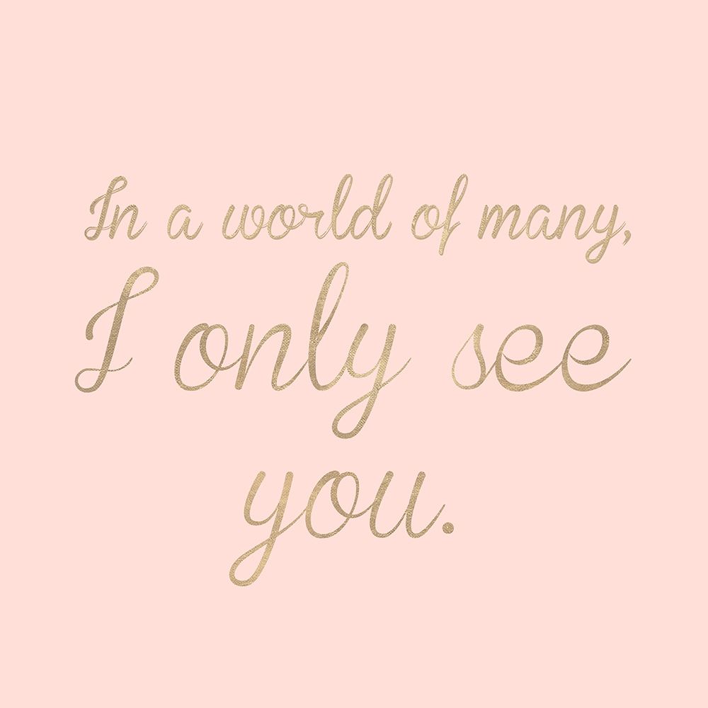 I Only See You art print by SD Graphics Studio for $57.95 CAD