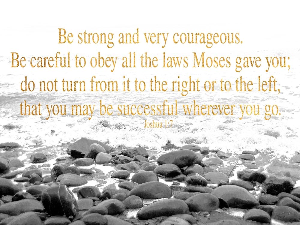 Be Strong and Courageous art print by Kali Wilson for $57.95 CAD