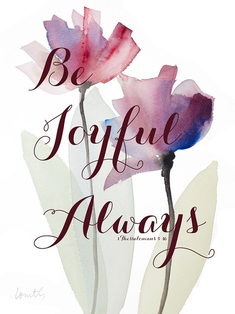 Be Joyful Always art print by Lanie Loreth for $57.95 CAD