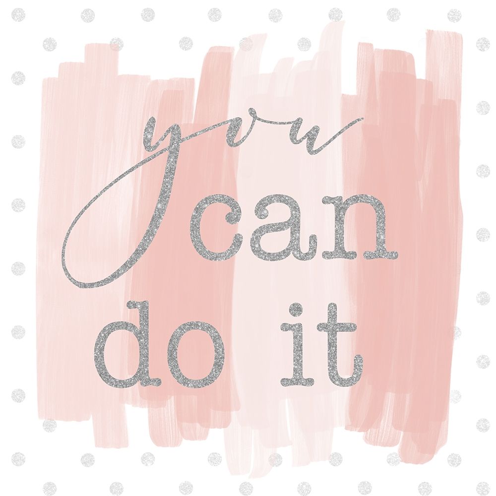 You Can Do It art print by SD Graphics Studio for $57.95 CAD