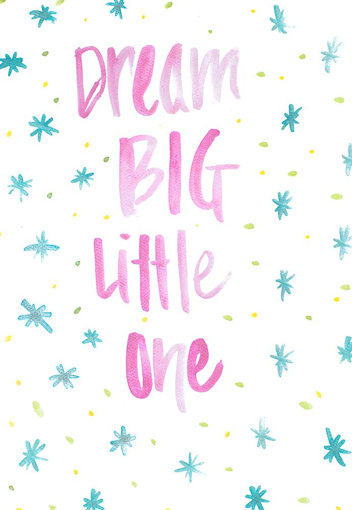 Dream Big Little One art print by SD Graphics Studio for $57.95 CAD