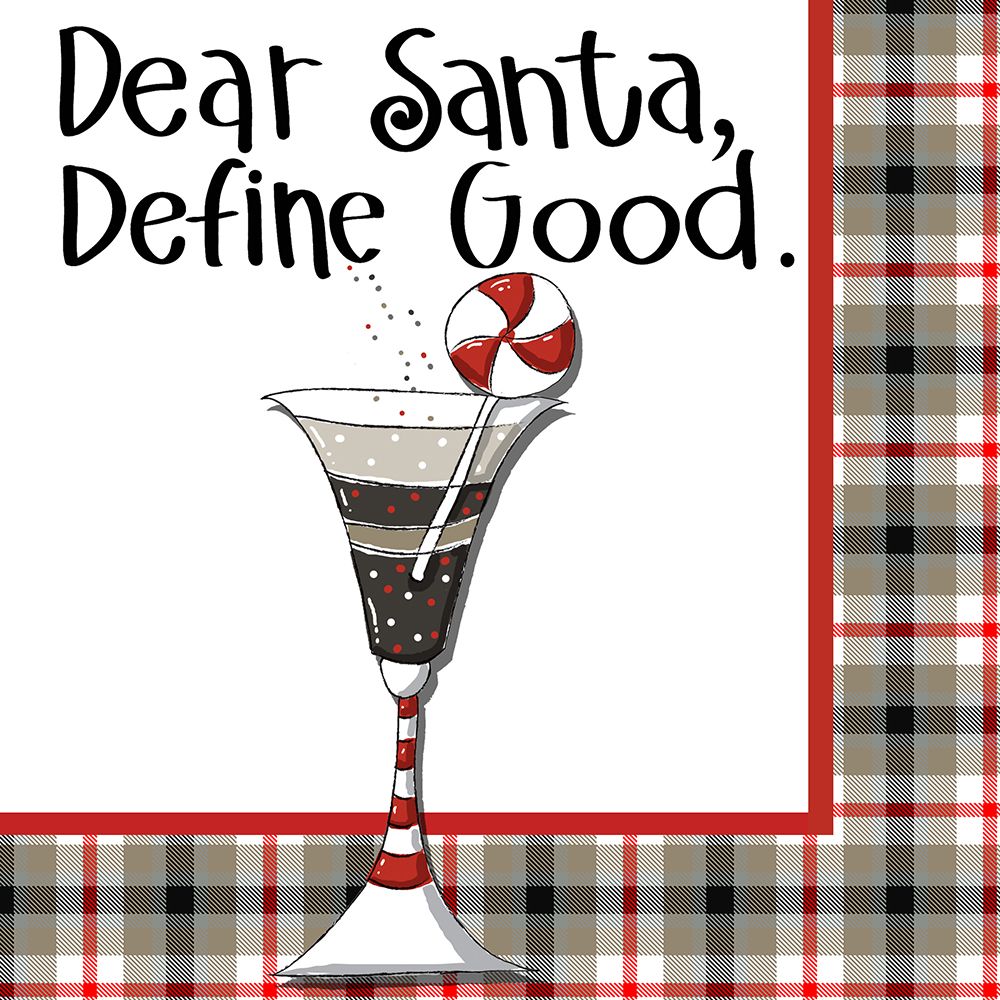 Dear Santa Define Good art print by Deidre Mosher for $57.95 CAD