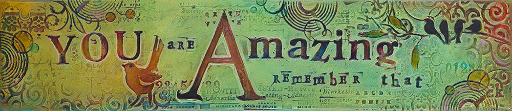 You Are Amazing art print by Carolyn Kinnison for $57.95 CAD