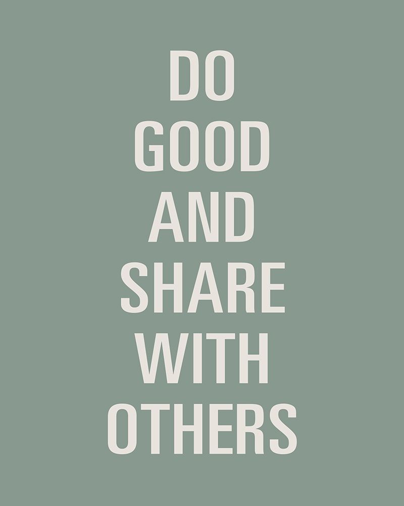 Do Good art print by SD Graphics Studio for $57.95 CAD