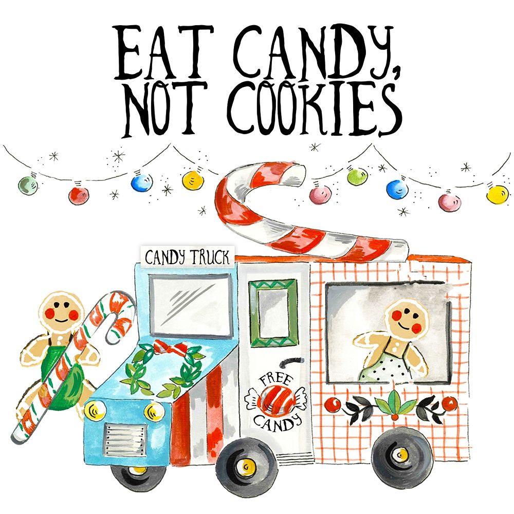 Eat Candy Not Cookies art print by Ani Del Sol for $57.95 CAD