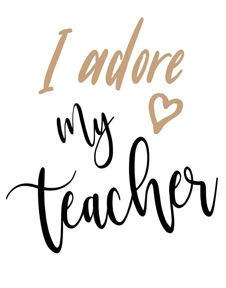 I Adore My Teacher art print by Elizabeth Medley for $57.95 CAD