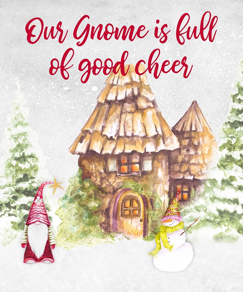 Our Gnome is Full of Good Cheer art print by Janice Gaynor for $57.95 CAD