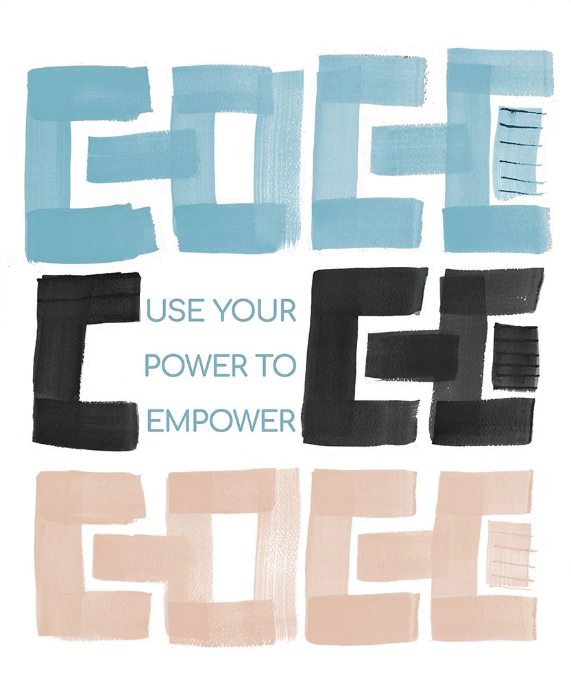 Use Your Power To Empower art print by B. Danelle for $57.95 CAD