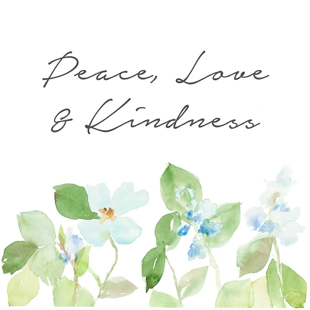Peace Love and Kindness art print by Lanie Loreth for $57.95 CAD