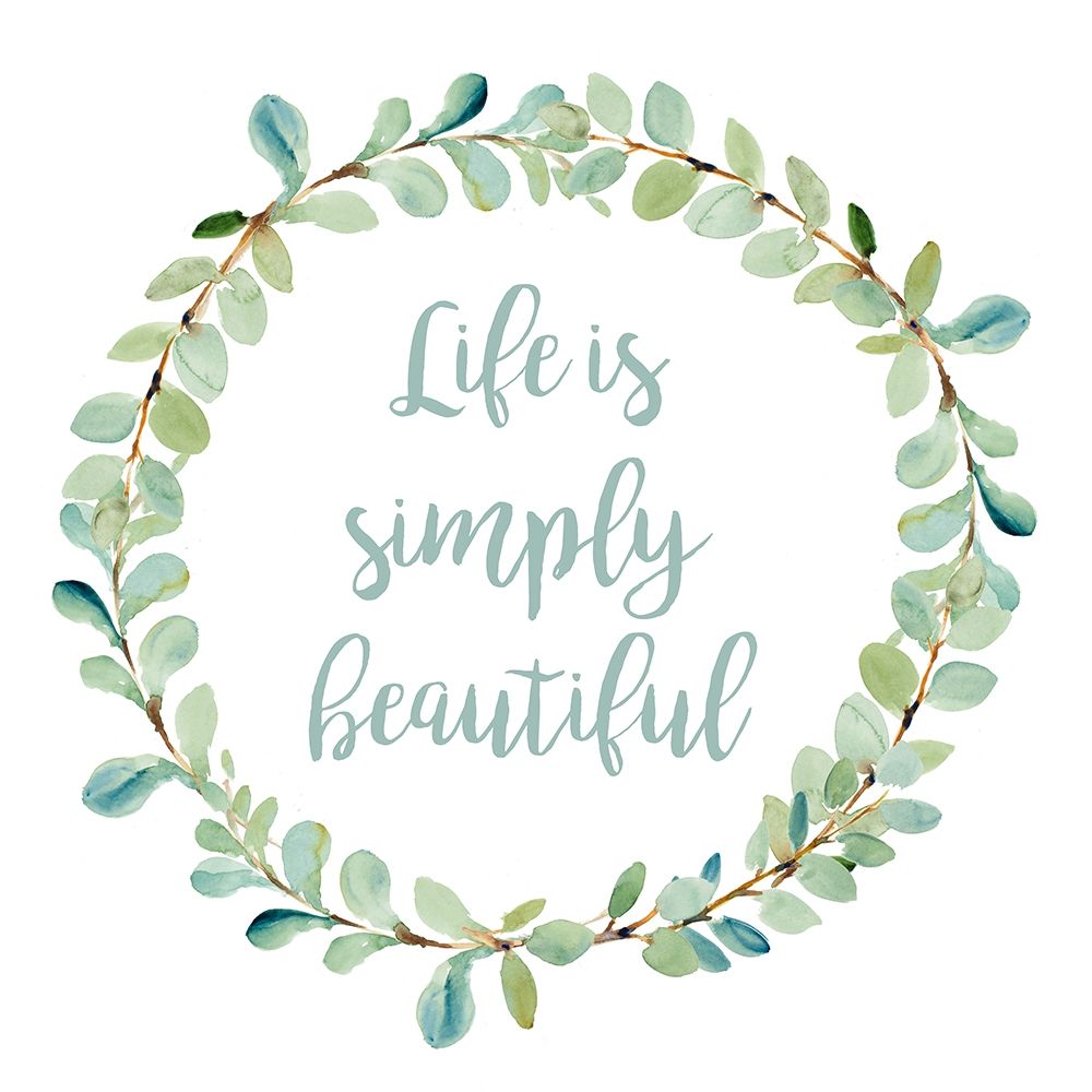 Life is Simply Beautiful art print by Lanie Loreth for $57.95 CAD