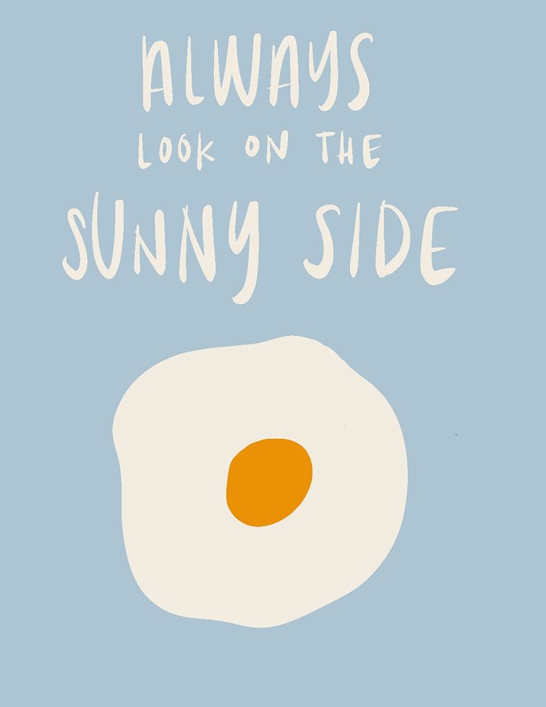 Always Look On The Sunny Side art print by SD Graphics Studio for $57.95 CAD
