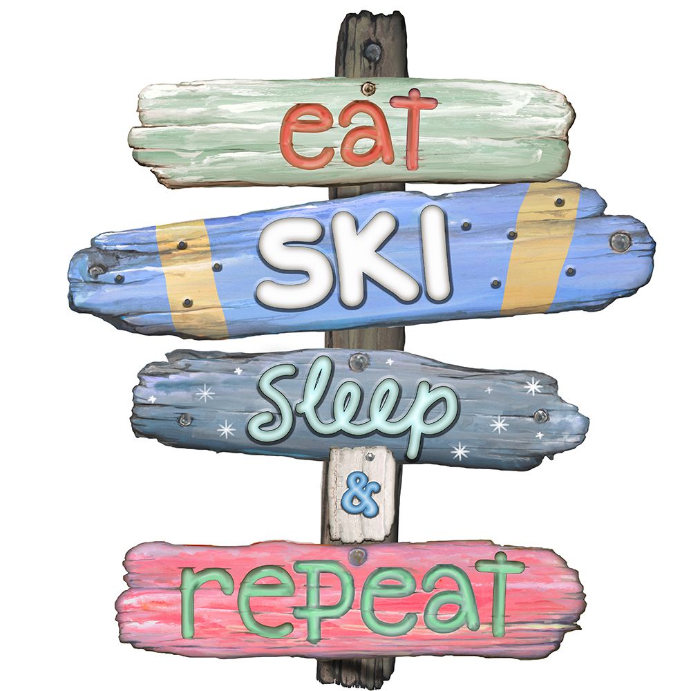Eat Ski Sleep Repeat Sign art print by Diannart for $57.95 CAD