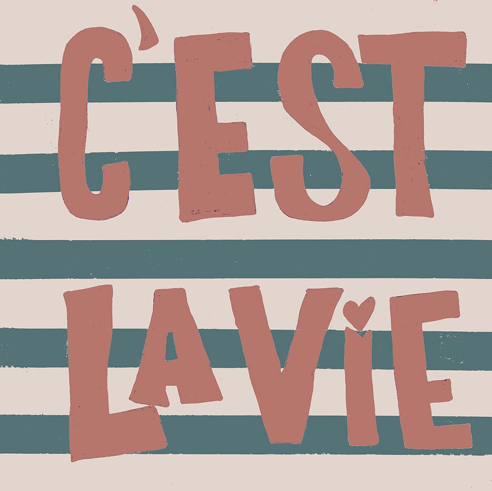 Cest La Vie art print by Nola James for $57.95 CAD