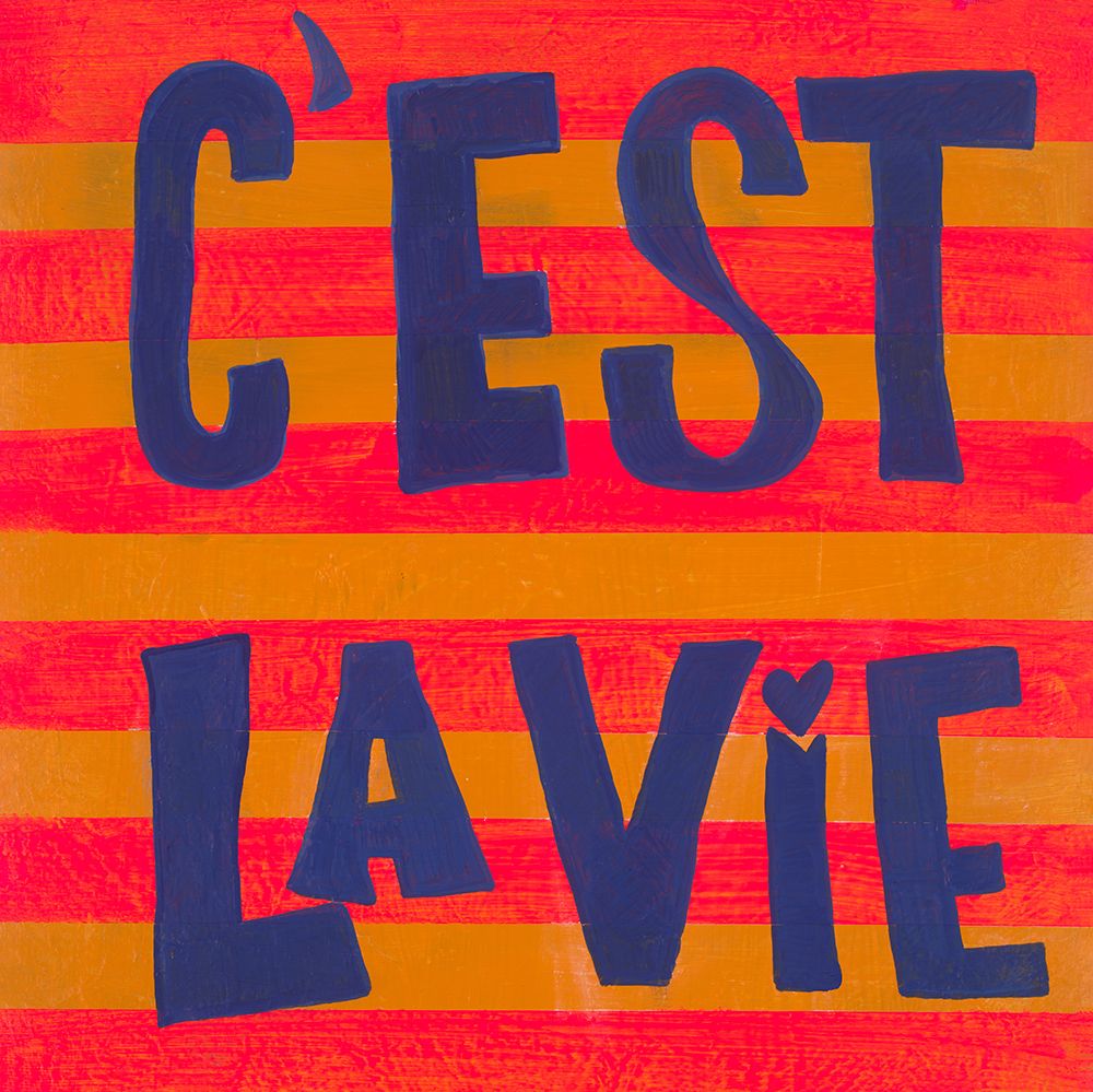 Cest La Vie art print by Nola James for $57.95 CAD