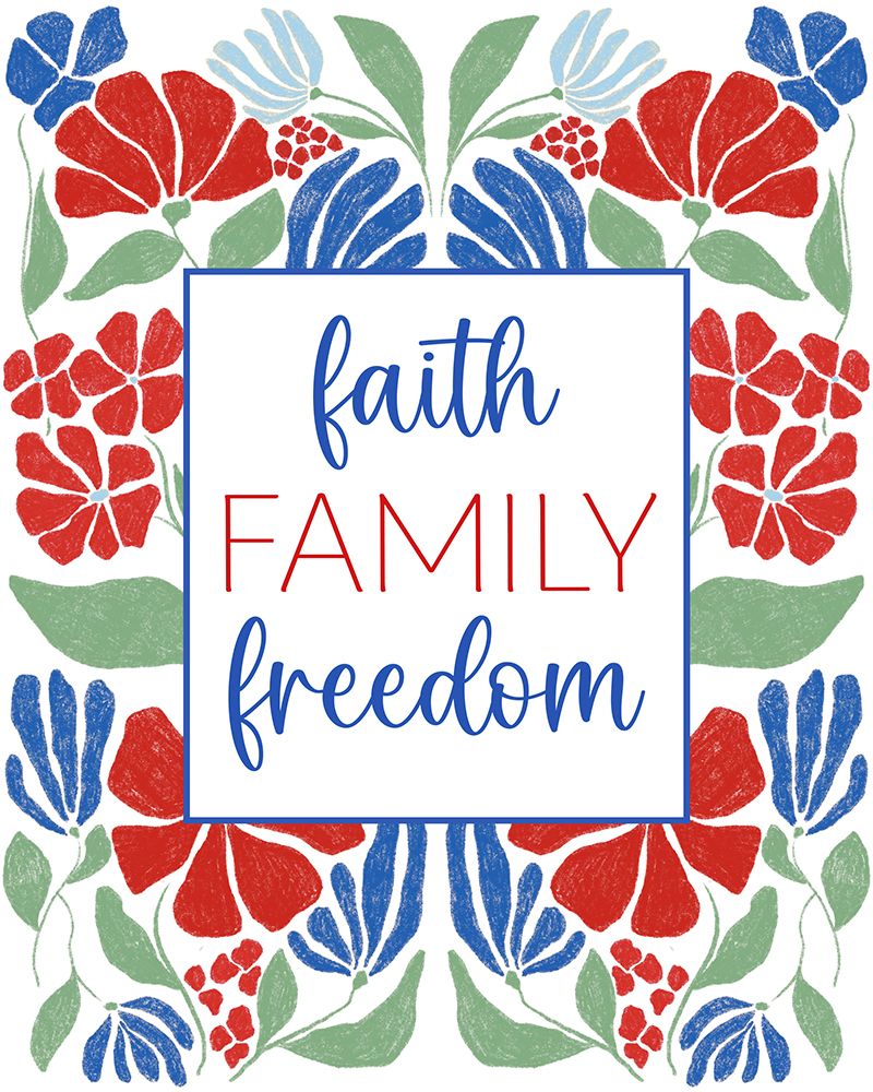 Faith, Family, Freedom art print by Lucille Price for $57.95 CAD