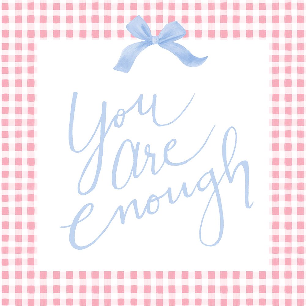You Are Enough art print by Lanie Loreth for $57.95 CAD