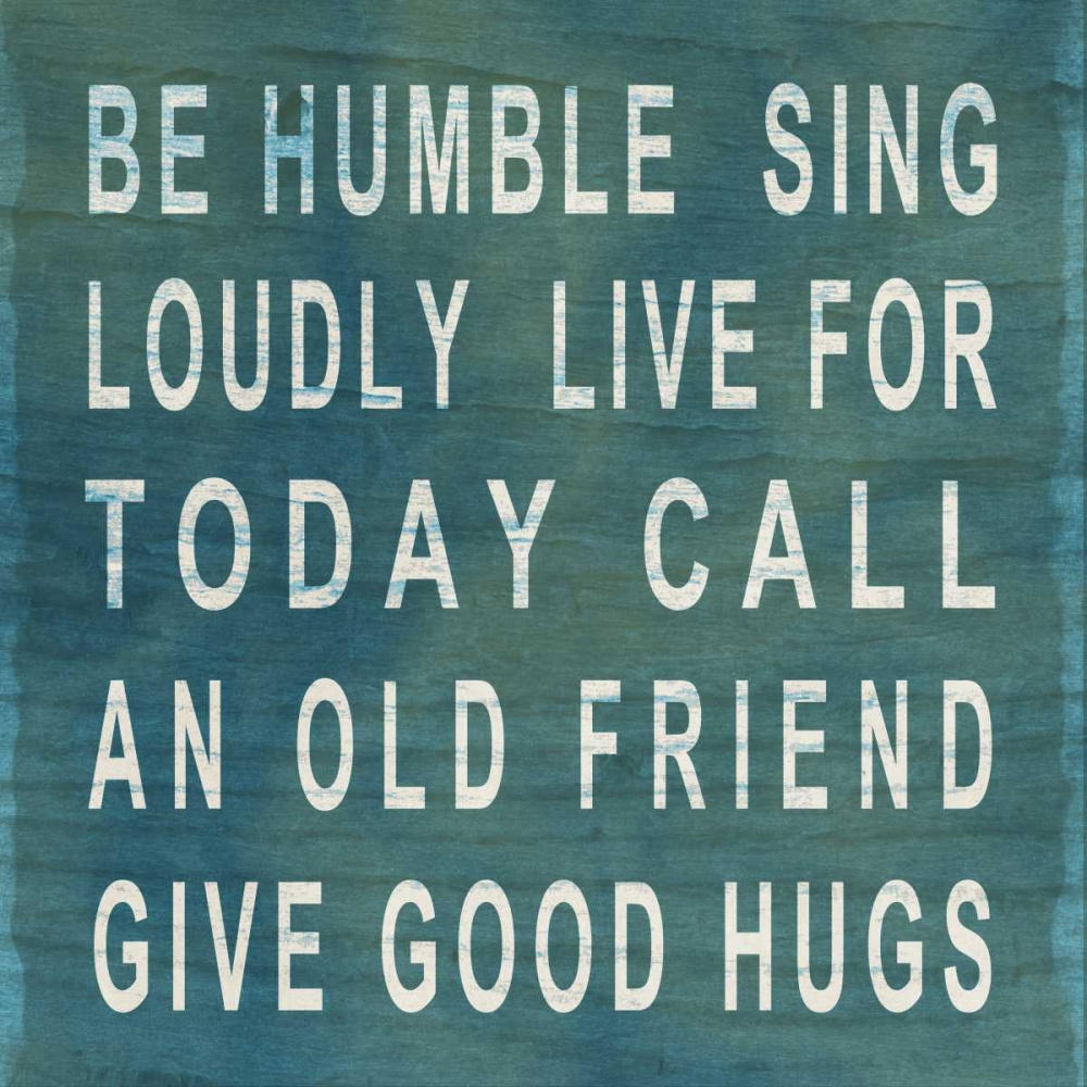 Be Humble art print by SD Graphics Studio for $57.95 CAD