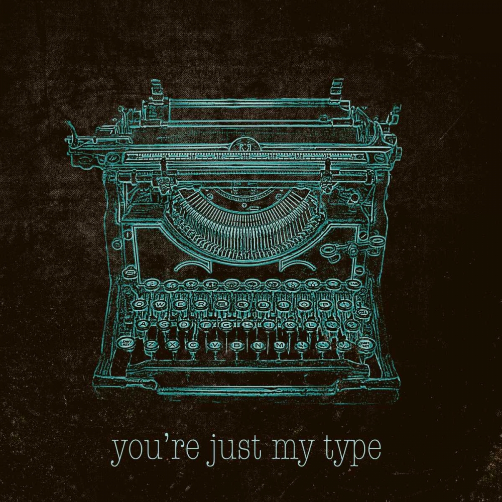 Youre Just my Type art print by SD Graphics Studio for $57.95 CAD