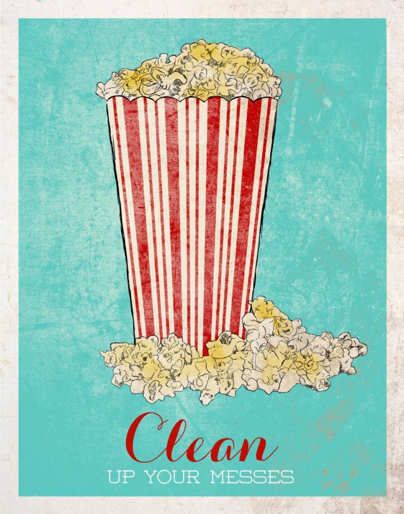 Clean Up Your Messes art print by SD Graphics Studio for $57.95 CAD