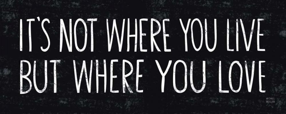 Its Where You Love art print by Michael Mullan for $57.95 CAD