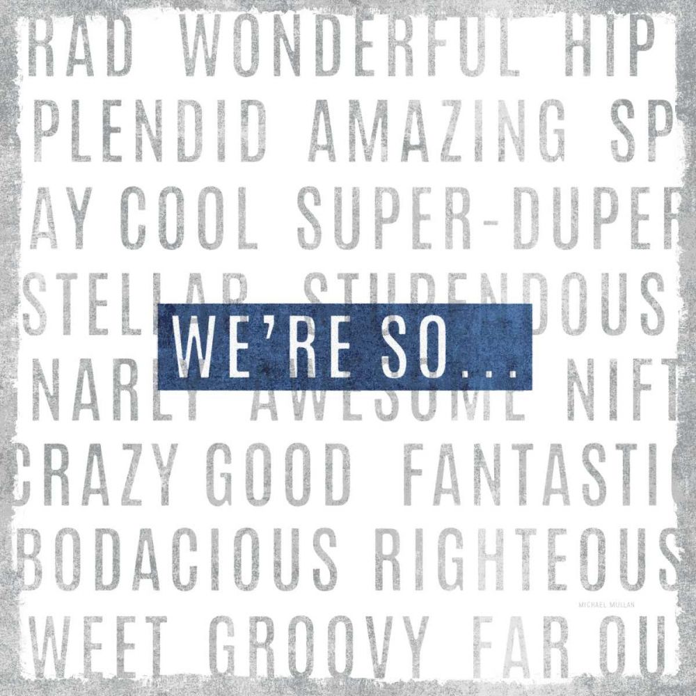 Were So art print by Michael Mullan for $57.95 CAD