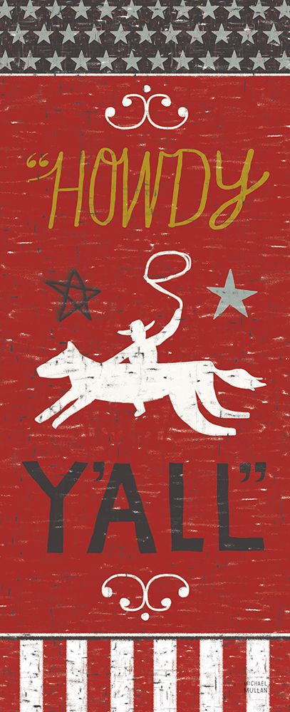 Southern Pride Howdy Yall Panel art print by Michael Mullan for $57.95 CAD