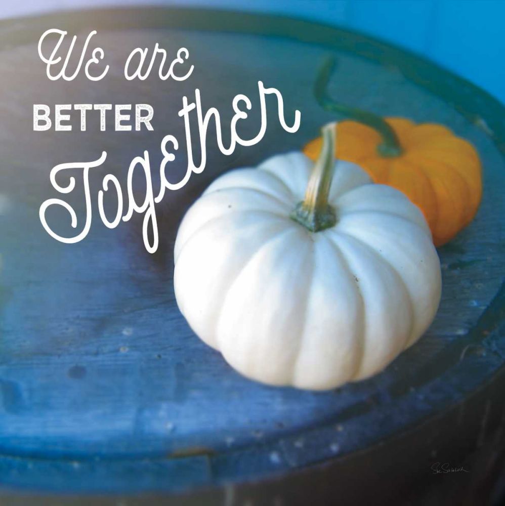 Better Together art print by Sue Schlabach for $57.95 CAD