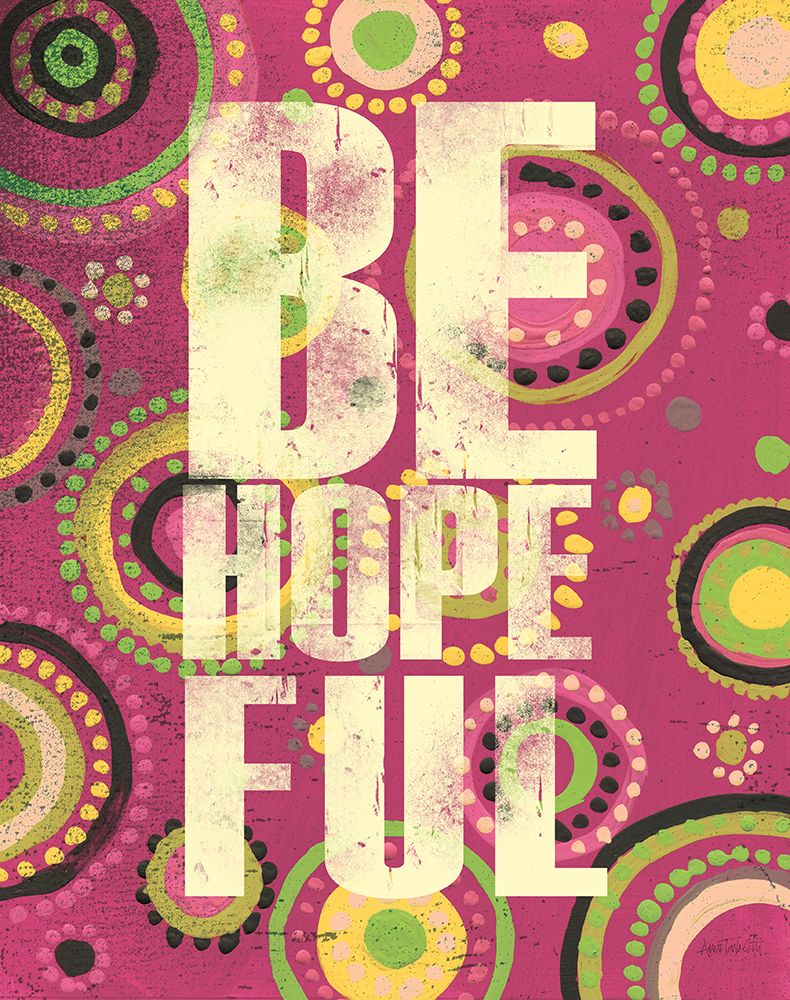 Bright Be Hopeful art print by Anne Tavoletti for $57.95 CAD