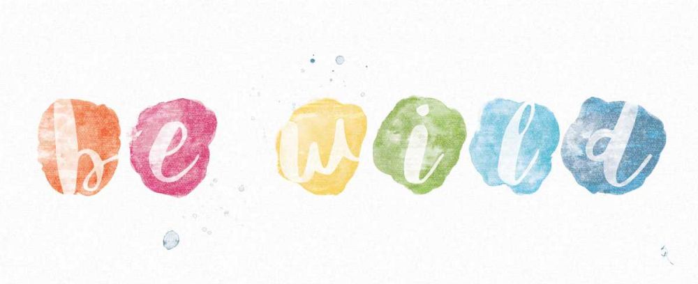 Be Wild art print by Sarah Adams for $57.95 CAD