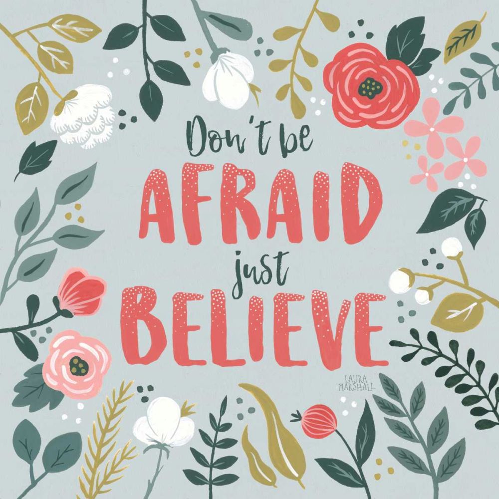 Wildflower Daydreams I Dont be Afraid art print by Laura Marshall for $57.95 CAD