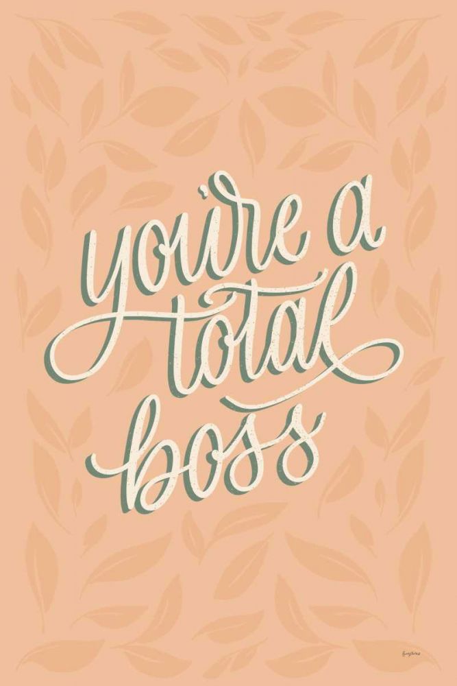 Youre a Total Boss art print by Becky Thorns for $57.95 CAD