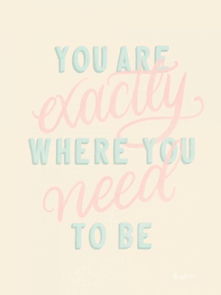 You Are Exactly Where You Need to Be Pastel art print by Becky Thorns for $57.95 CAD