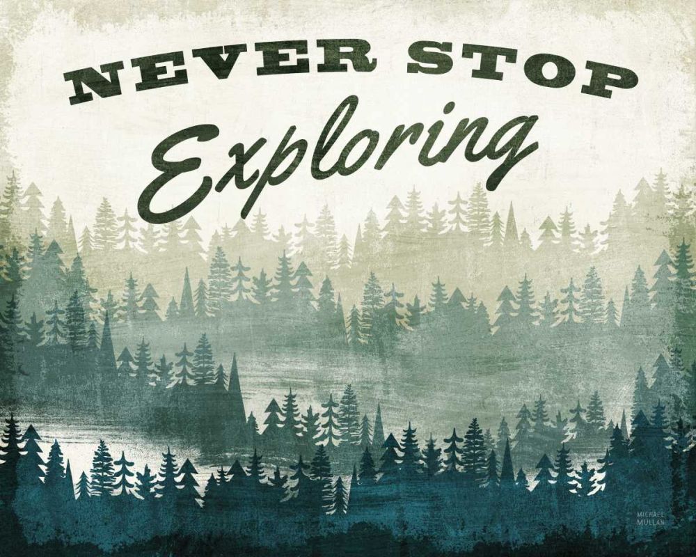 Never Stop Exploring art print by Michael Mullan for $57.95 CAD