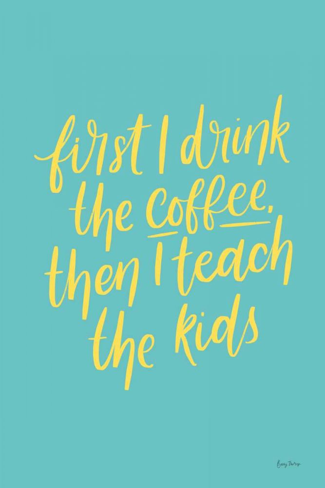 Teachers IV Aqua art print by Becky Thorns for $57.95 CAD