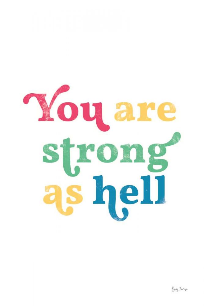 Rainbow You Are Strong art print by Becky Thorns for $57.95 CAD