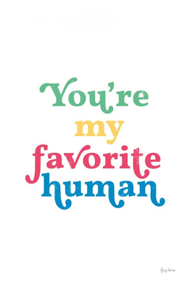 Rainbow Youre My Favorite art print by Becky Thorns for $57.95 CAD
