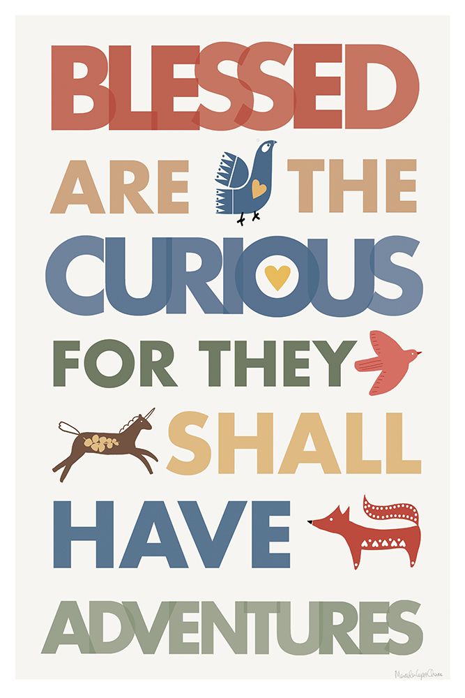 Blessed are the Curious art print by Mercedes Lopez Charro for $57.95 CAD