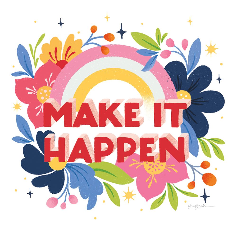 Make It Happen I Bright Sq art print by Gia Graham for $57.95 CAD
