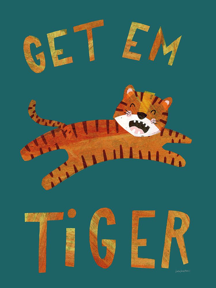 Get Em Tiger art print by Haley Knighten for $57.95 CAD