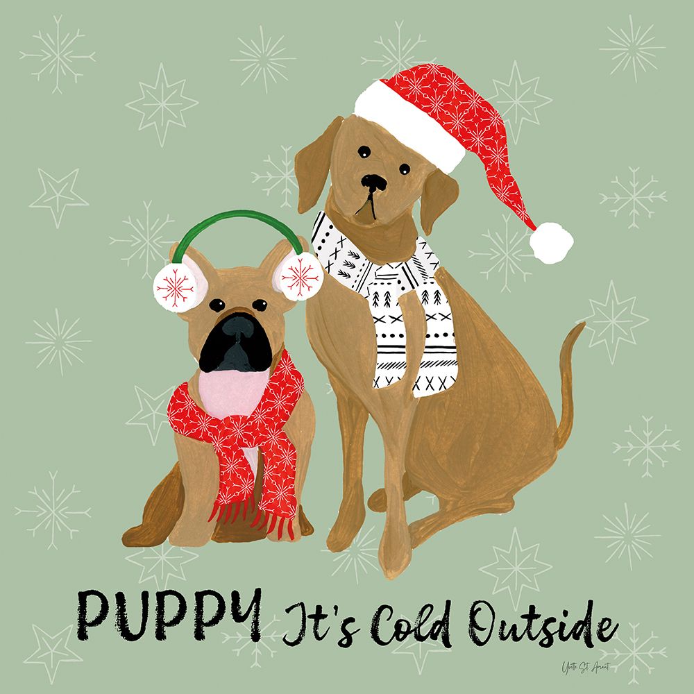 Puppy Its Cold Outside II art print by Yvette St. Amant for $57.95 CAD
