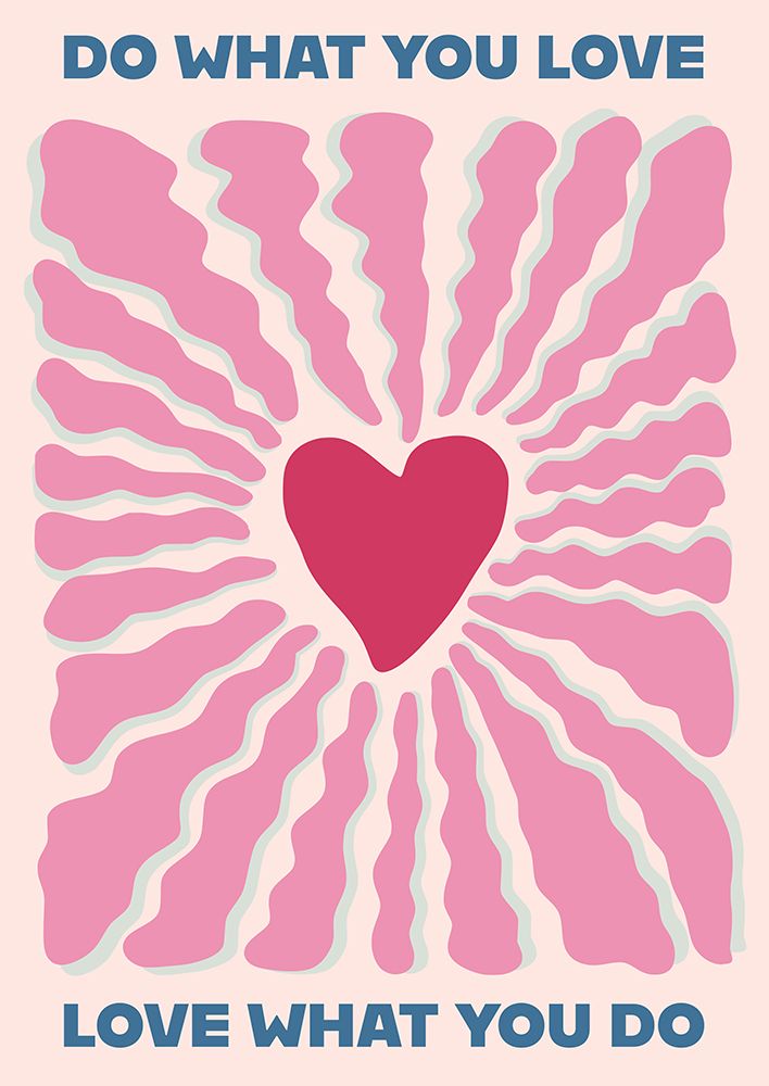 Do what you loveâ€¦ art print by Atelier Deco for $57.95 CAD